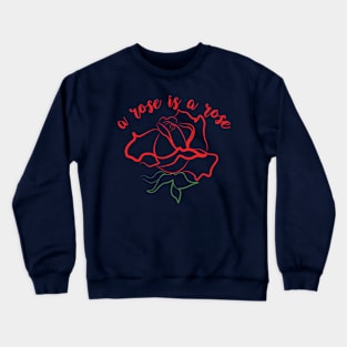 A Rose is a Rose Crewneck Sweatshirt